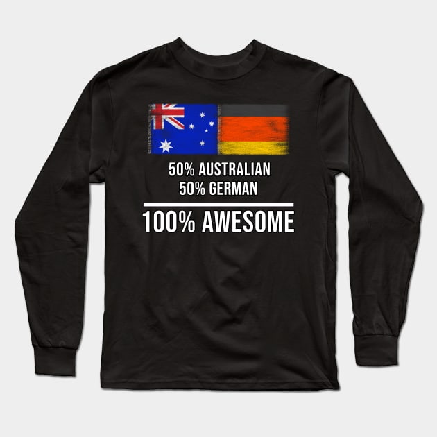 50% Australian 50% German 100% Awesome - Gift for German Heritage From Germany Long Sleeve T-Shirt by Country Flags